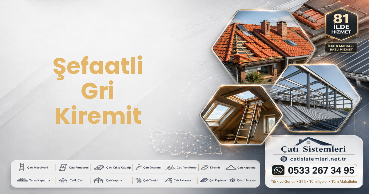 Şefaatli Gri Kiremit