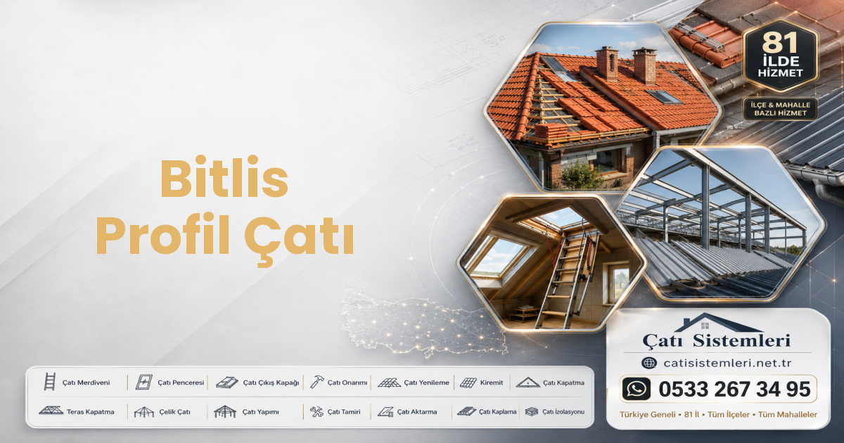 Bitlis Profil Çatı