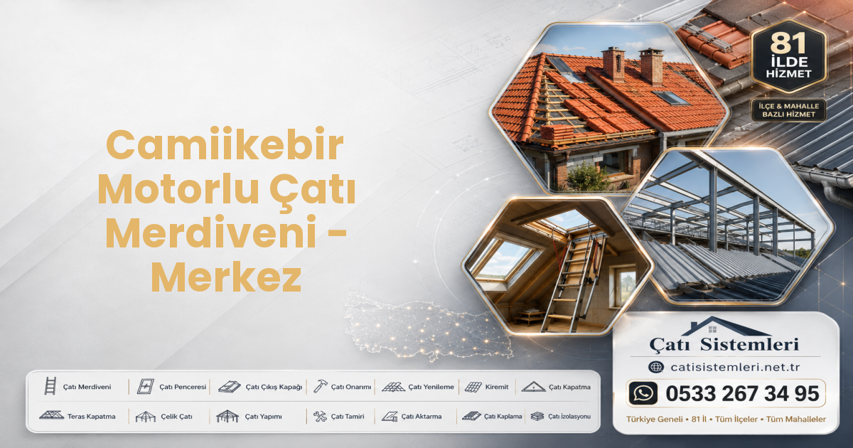 Camiikebir Motorlu Çatı Merdiveni - Merkez