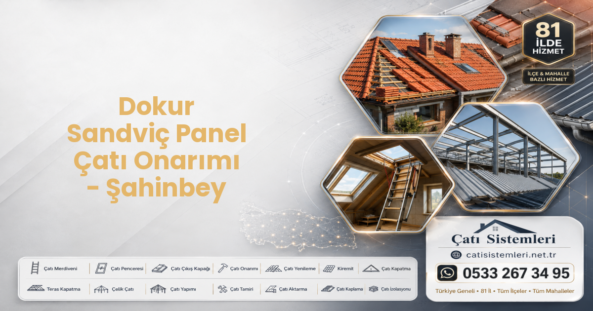 Dokur Sandviç Panel Çatı Onarımı - Şahinbey
