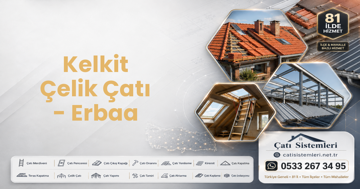 Kelkit Çelik Çatı - Erbaa