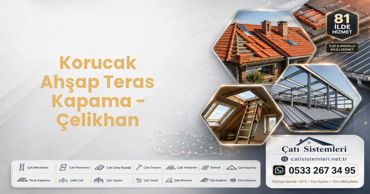 Korucak Ahşap Teras Kapama - Çelikhan