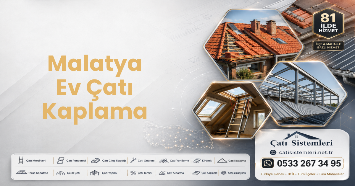 Malatya Ev Çatı Kaplama